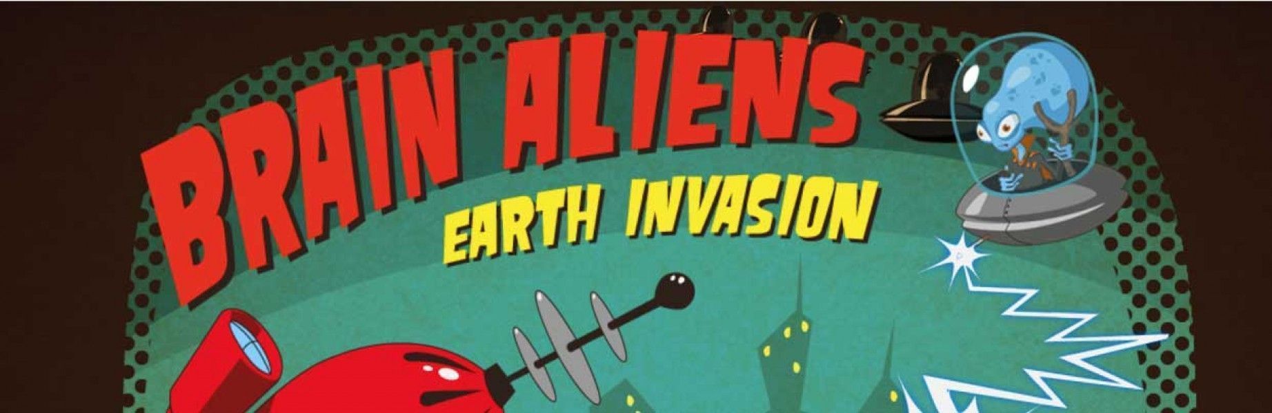 BRAIN ALIENS EARTH INVASION